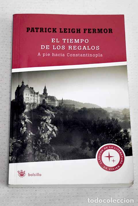 Libros: El tiempo de los regalos.- Leigh-Fermor, Patrick