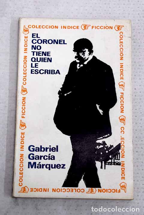 Libros: El coronel no tiene quien le escriba.- Garc&iacute;a M&aacute;rquez, Gabriel