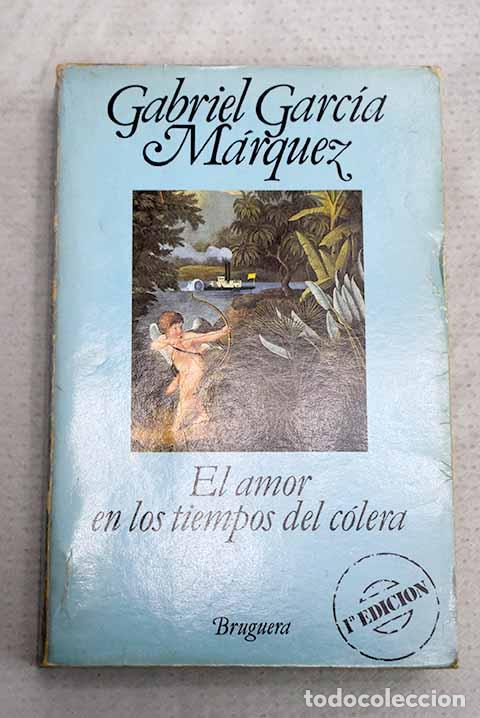 Libros: El amor en los tiempos del c&oacute;lera.- Garc&iacute;a M&aacute;rquez, Gabriel
