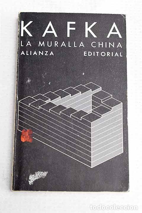 Libri di seconda mano: La muralla china: Cuentos, relatos y otros escritos.- Kafka, Franz