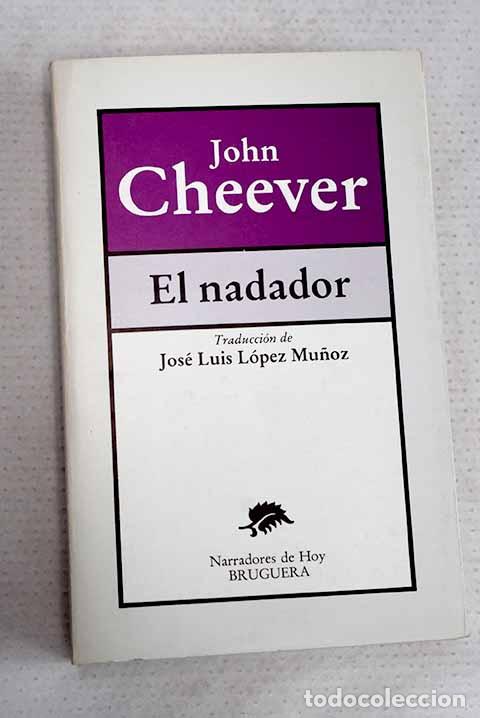 Libri di seconda mano: El nadador: Cheever, John.- Cheever, John