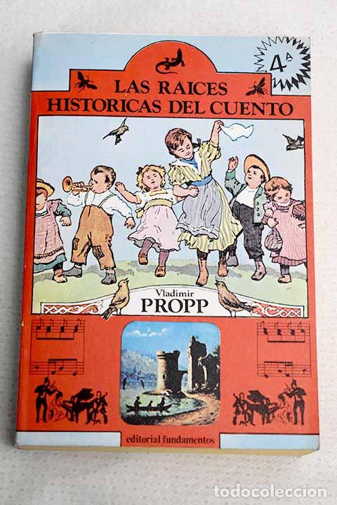 Libri di seconda mano: Las ra&iacute;ces hist&oacute;ricas del cuento.- Propp, Vladimir Iakovlevich