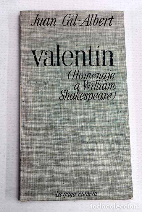 Libri di seconda mano: Valent&iacute;n: (homenaje a William Shakespeare).- Gil-Albert, Juan