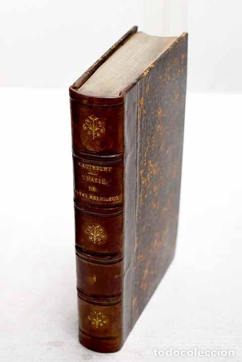 Libros: Traite de l etat religieux ou Notions theologiques.- Gautrelet, R. P.
