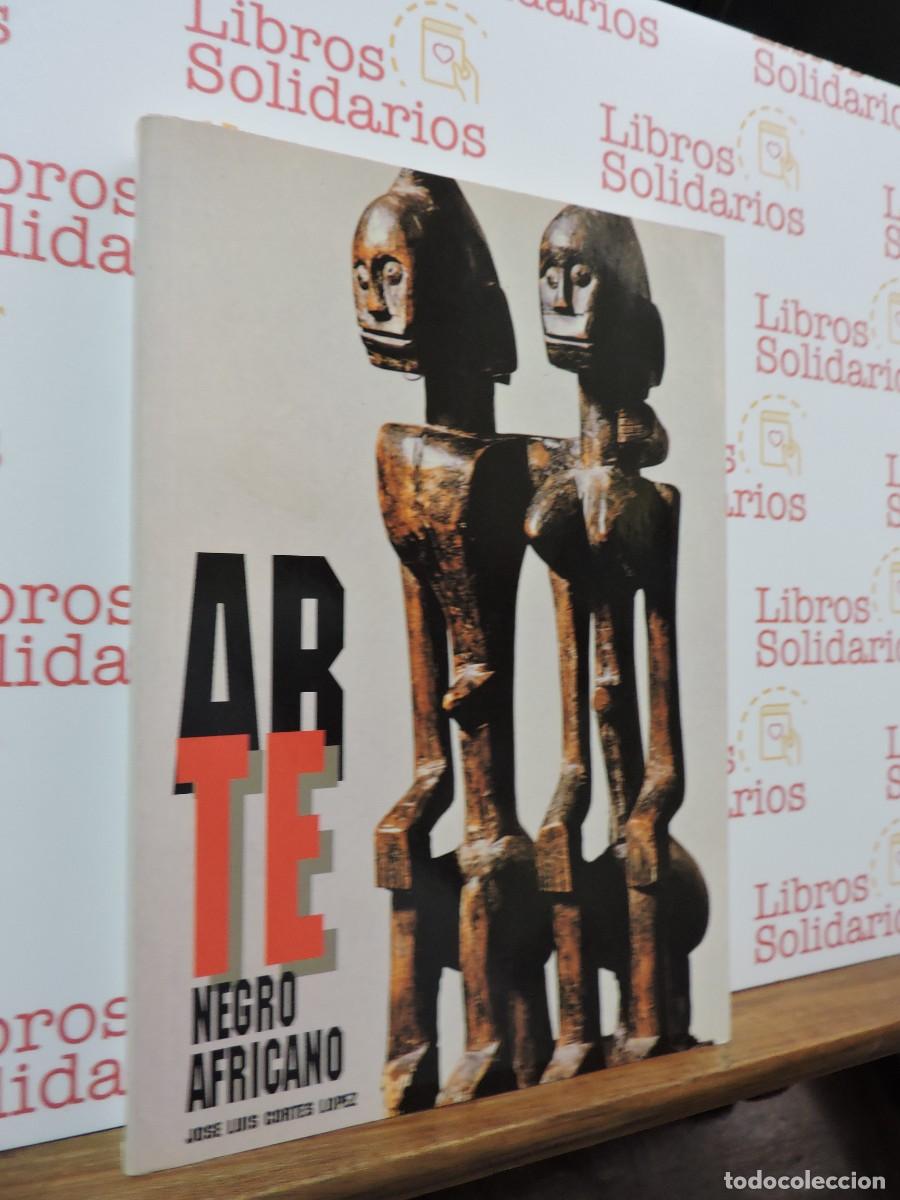 Libros: Arte Negro Africano. CORTES LOPEZ, Jos&eacute; Luis. Ed. Mundo Negro. Madrid, 2000