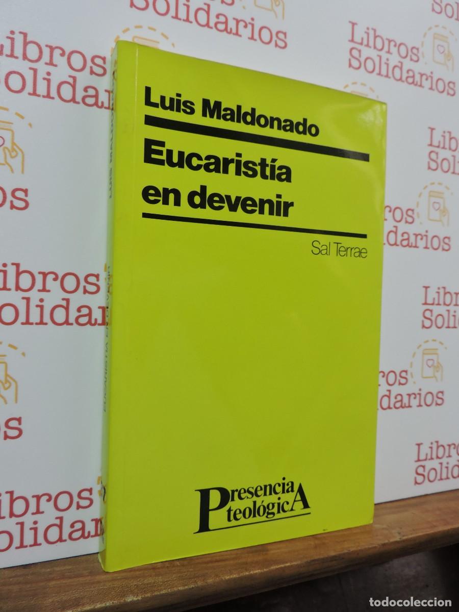 Libros: Eucarist&iacute;a en devenir. MALDONADO, Luis. Ed. Sal Terrae. Burgos, 1997