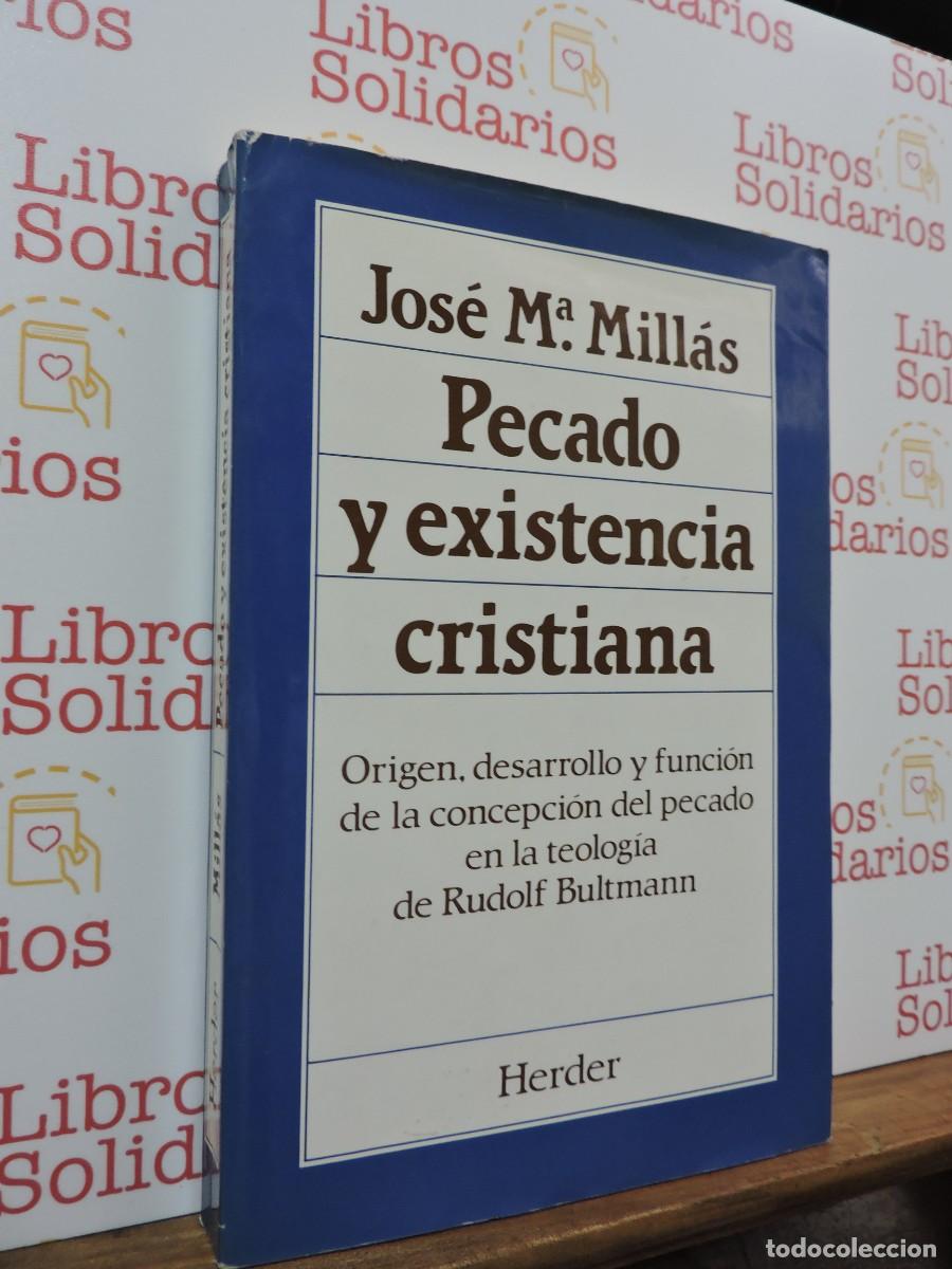 Libros: Pecado y existencia cristiana. M&ordf;. MILL&Aacute;S, Jos&eacute;. Ed. Herder. Barcelona, 1989