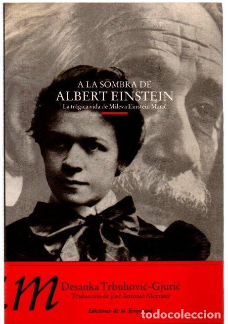 Livros em segunda m&atilde;o: A la sombra de Albert Einstein. La tr&aacute;gica vida de Mileva Einstein Mari&eacute; - Trbuhovic-Gjuric, Desanka