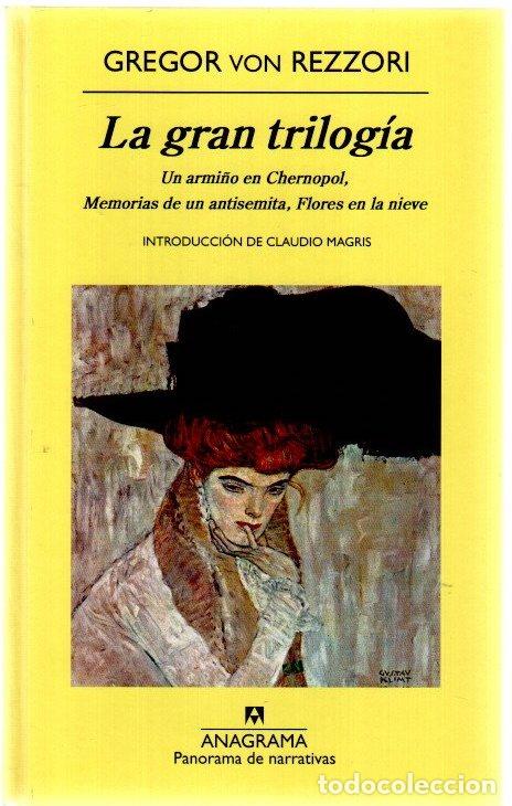 Livros em segunda m&atilde;o: La gran trilog&iacute;a. Un armi&ntilde;o en Chernopol, Memorias de un antisemita, Flores en la nieve - Rezzori, G