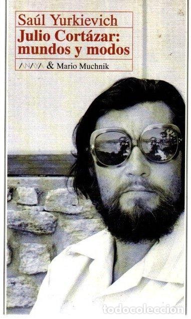 Livros em segunda m&atilde;o: Julio Cort&aacute;zar: Mundos y modos - Yurkievich, Sa&uacute;l