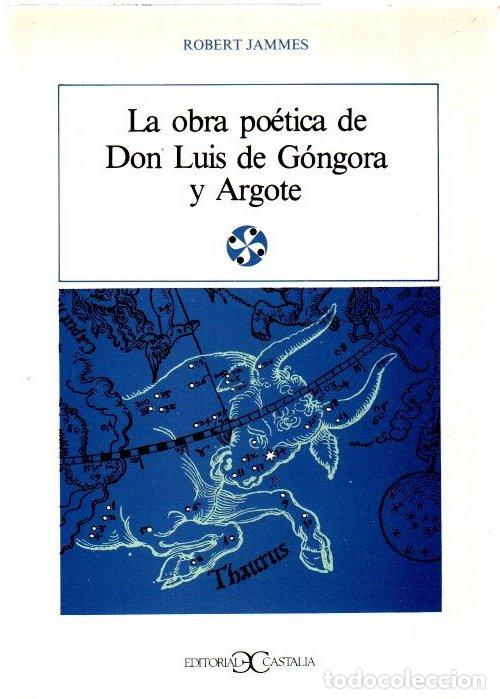 Libros: La obra po&eacute;tica de Don Luis de G&oacute;ngora y Argote - Jammes, Robert
