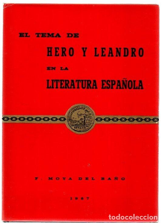 Libros: El tema de Hero y Leandro en la literatura espa&ntilde;ola - Moya del Ba&ntilde;o, F.
