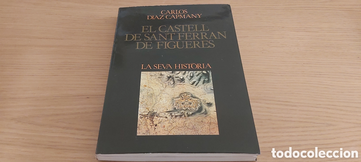 Libros: EL CASTELL DE SANT FERRAN DE FIGUERES LA SEVA HIST&Ograve;RIA 1982 DIAZ CAPMANY 1&ordm; ED. GENER. CATALAN