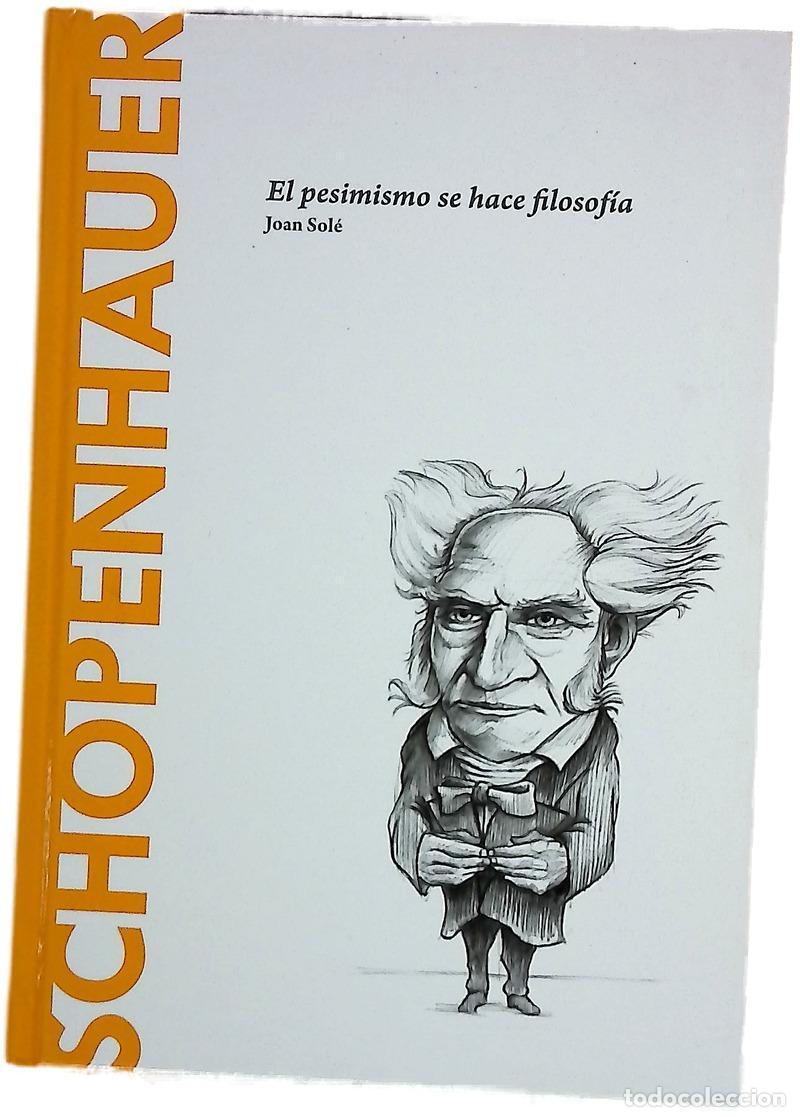 books: Schopenhauer : el pesimismo se hace filosof&iacute;a