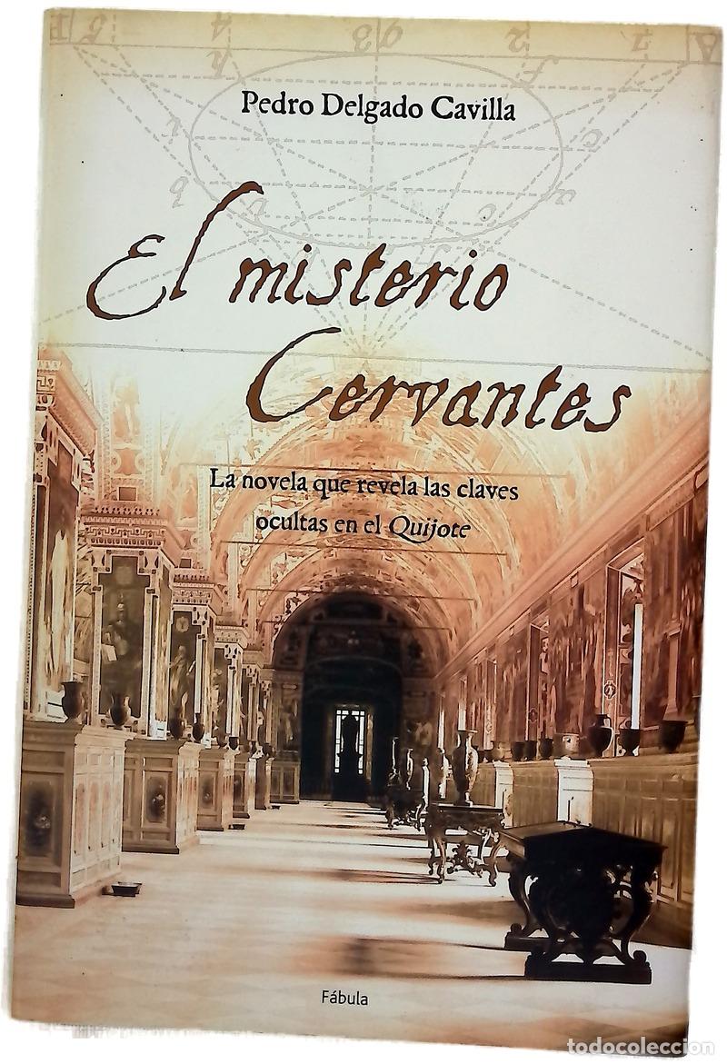 Libros: El misterio Cervantes - Delgado Cavilla, Pedro