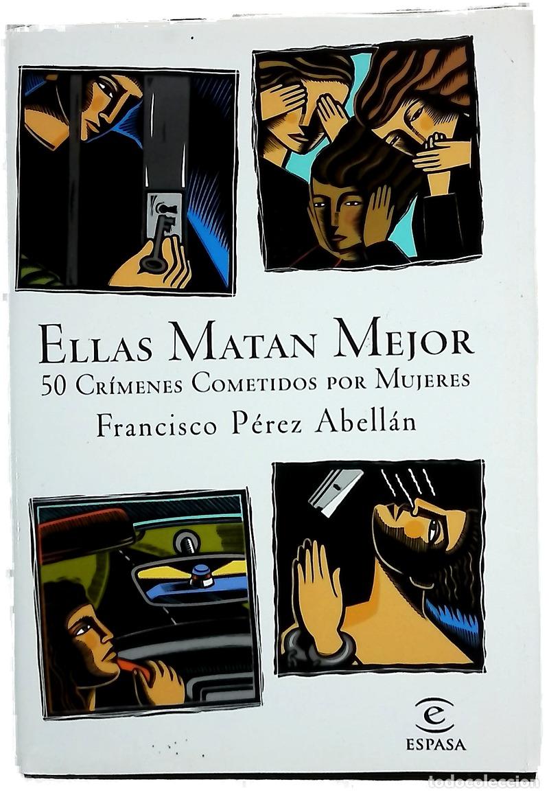 Libros: Ellas matan mejor 50 cr&iacute;menes cometidos por mujeres