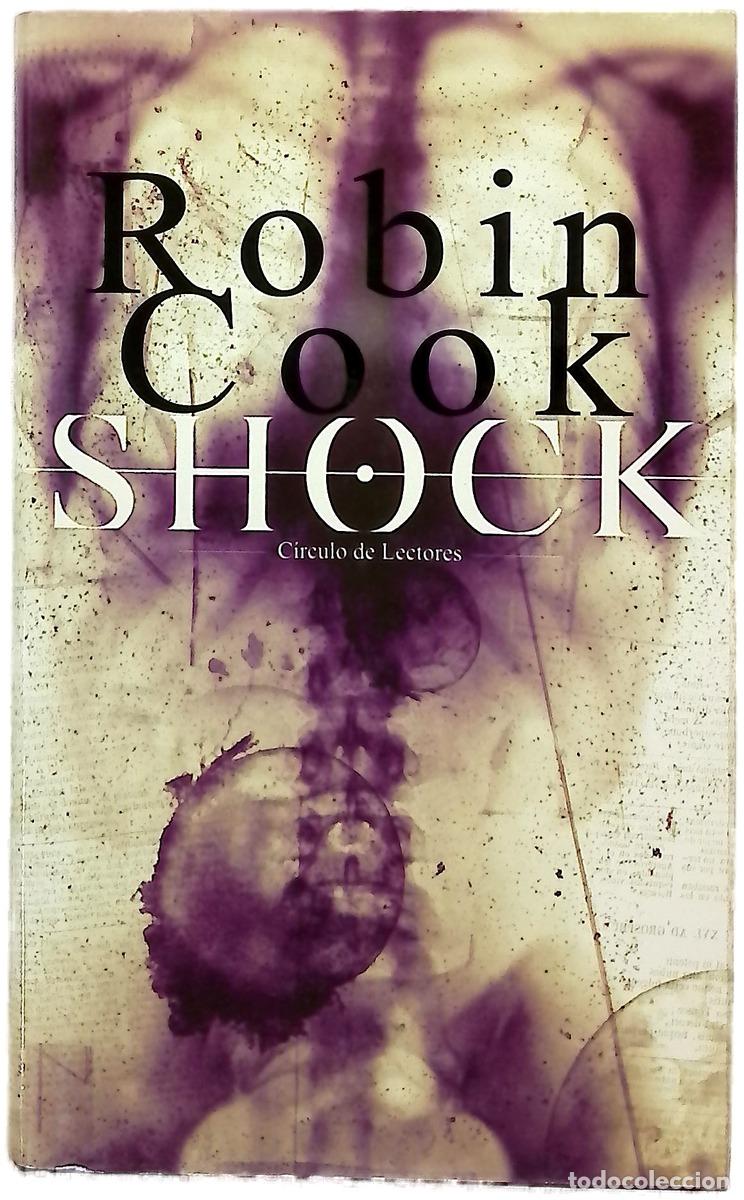 Libros: Shock - Cook, Robin - C&iacute;rculo de Lectores