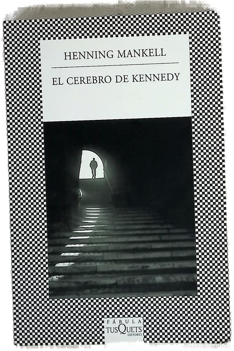 Libros: El cerebro de Kennedy - Mankell, Henning