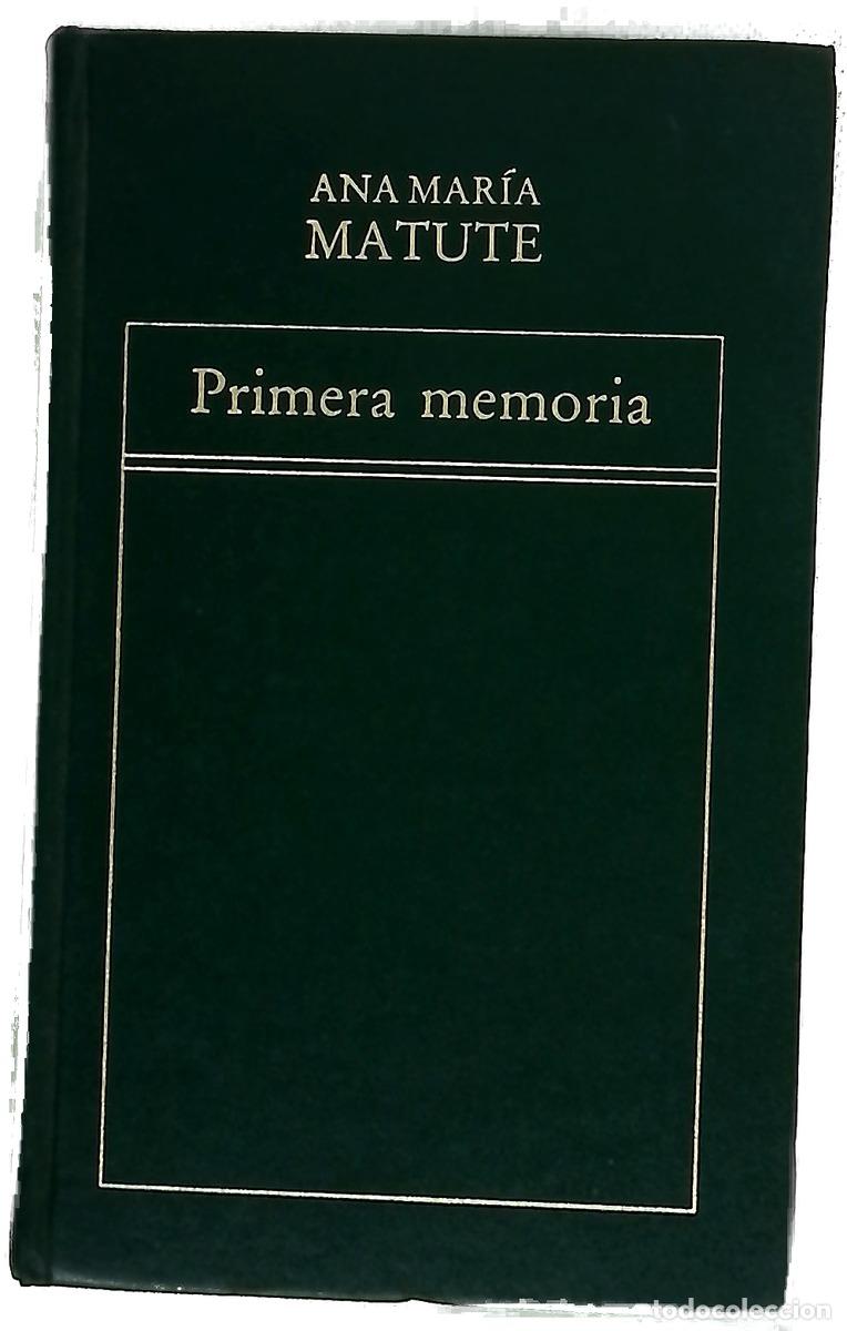 Libros: Primera memoria - Matute, Ana Mar&iacute;a