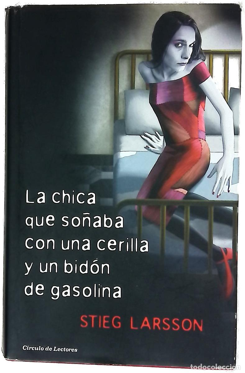 Livres: La chica que so&ntilde;aba con una cerilla y un bid&oacute;n de gasolina