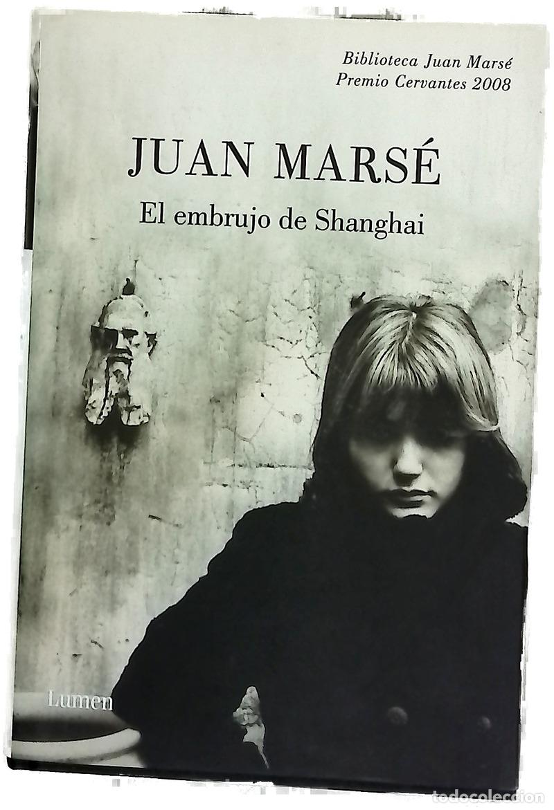Livres: El embrujo de Shanghai - Mars&eacute;, Juan
