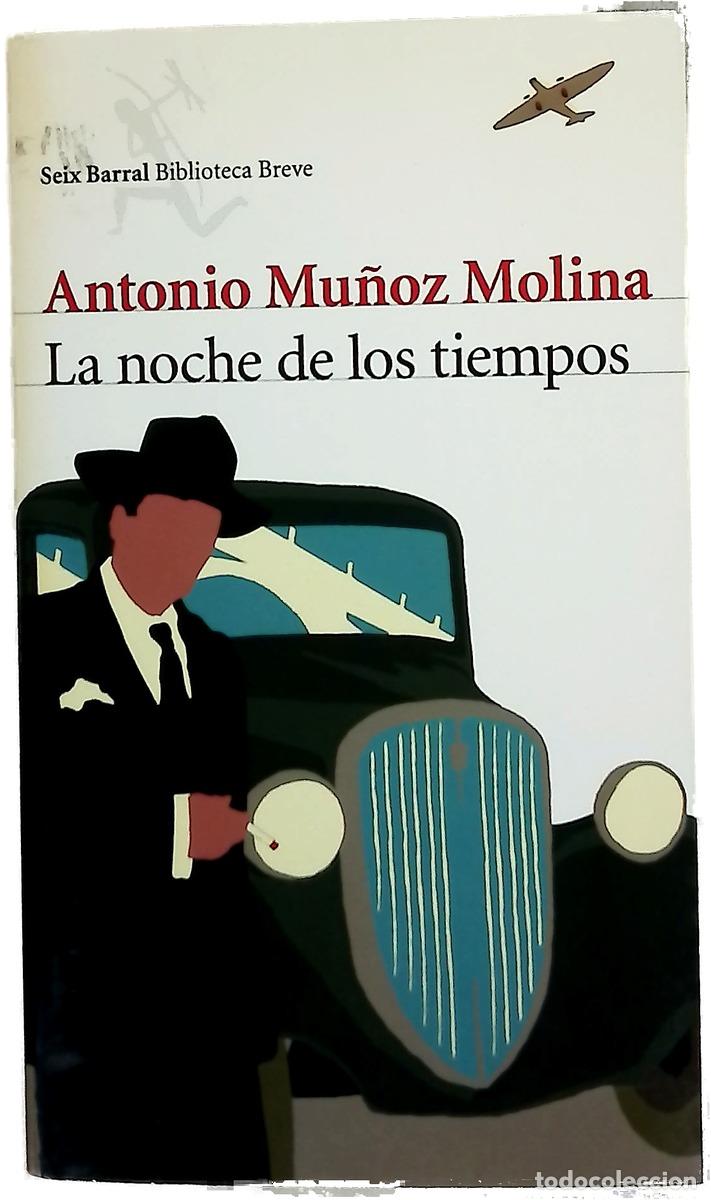 Libros: La noche de los tiempos - Mu&ntilde;oz Molina, Antonio