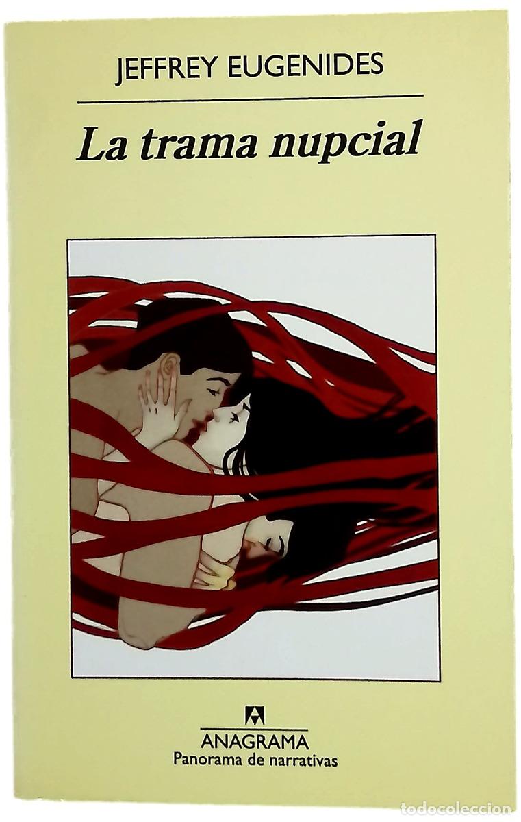 Libros: Trama nupcial - Eugenides, Jeffrey; Zulaika Goicoechea, Jes&uacute;s