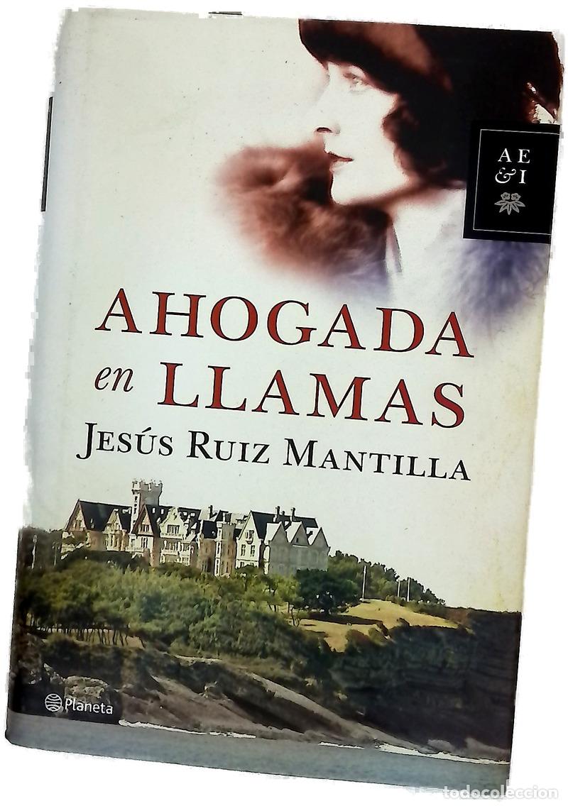 Libros: Ahogada en llamas - Ruiz Mantilla, Jes&uacute;s