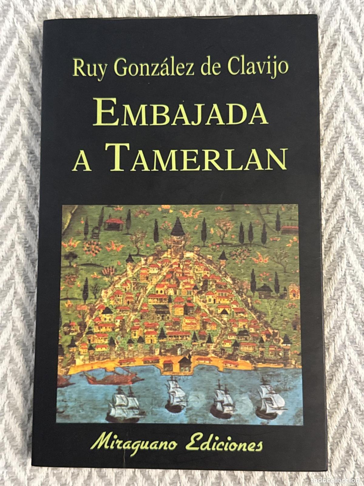 Libros: Embajada a Tamerlan - Ruy Gonz&aacute;lez de Clavijo