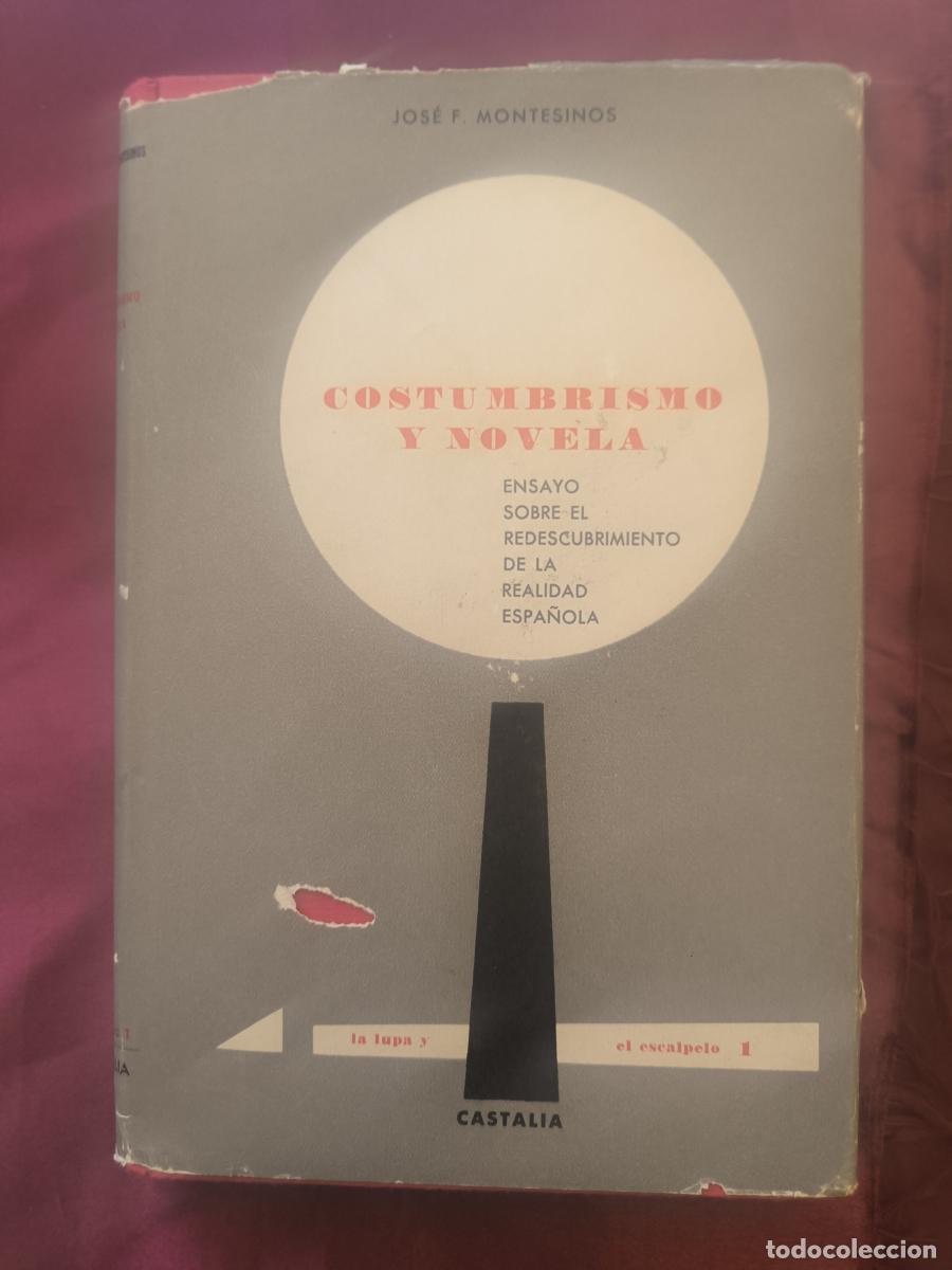 Libri di seconda mano: Costumbrismo y novela. Ensayo sobre el redescubrimiento de la realidad espa&ntilde;ola - Jos&eacute; Fern&aacute;ndez Mon