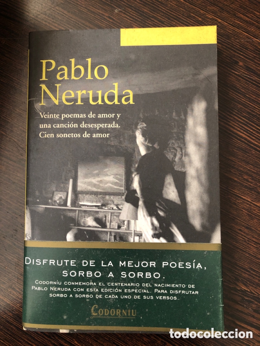 Libros: PABLO NERUDA VEINTE POEMAS DE AMOR Y UNA CANCION DESESPERADA CIEN SONETOS DE AMOR
