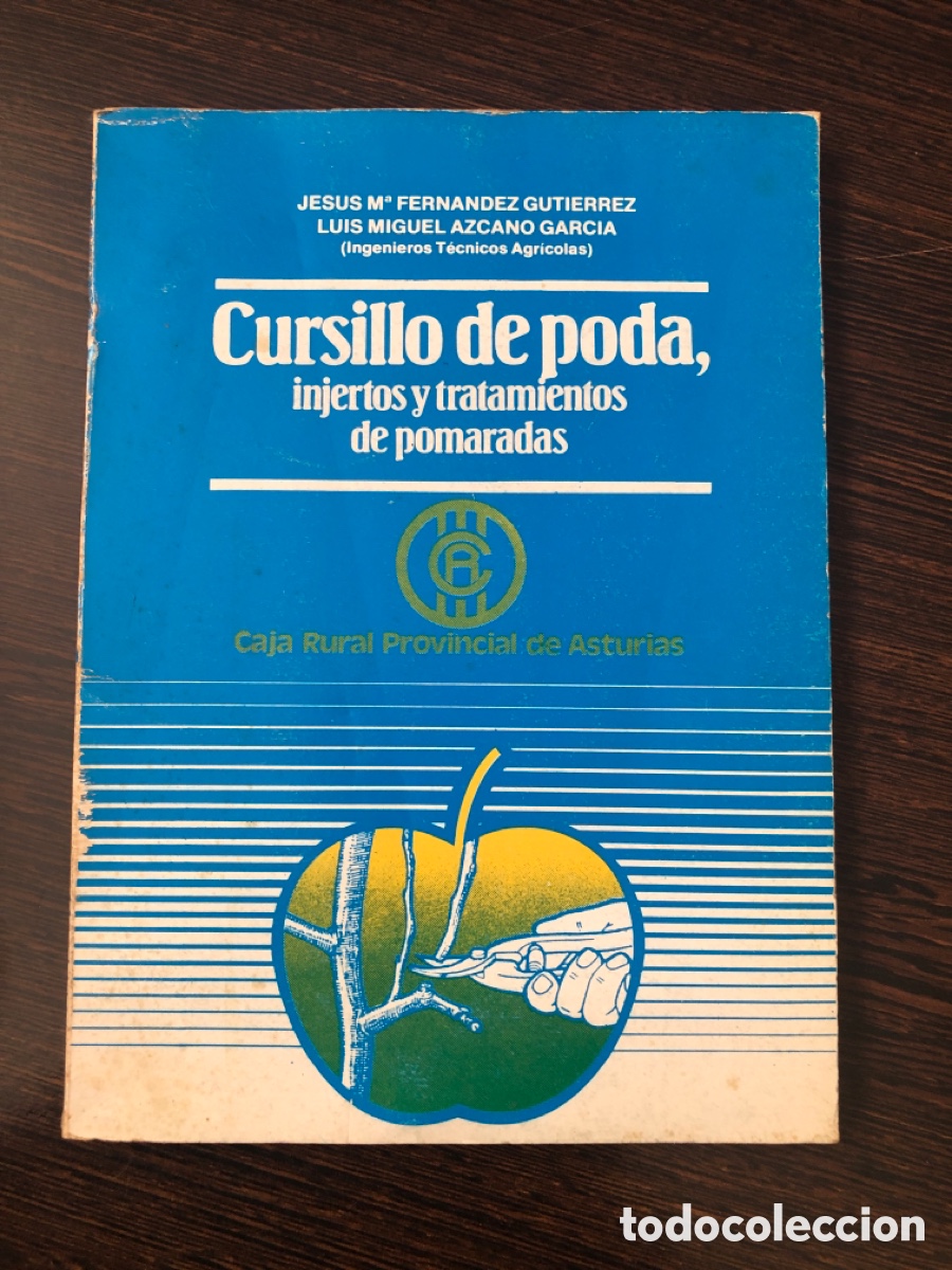 Livres: CURSILLO DE PODA INJERTOS Y TRATAMIENTOS DE POMARADAS CAJA RURAL PROVINCIAL DE ASTURIAS
