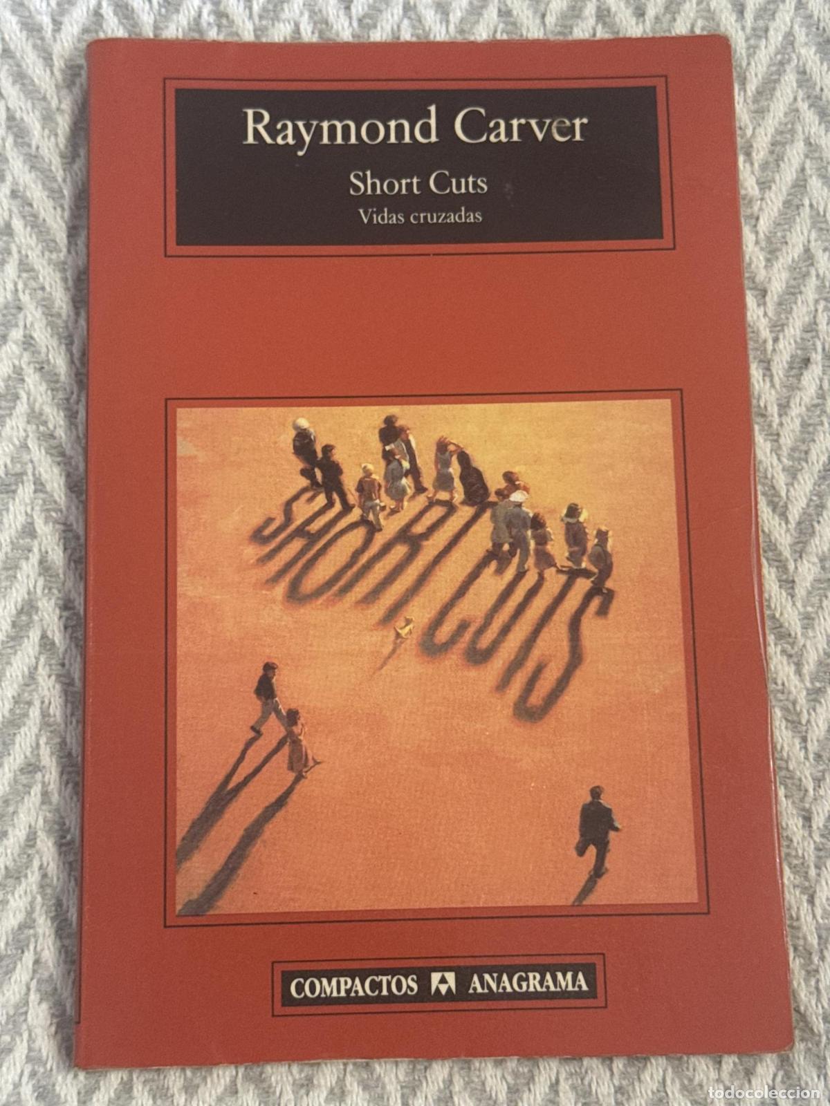 Libros: Short cuts. Vidas cruzadas - Raymond Carver