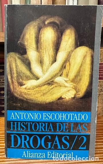 Libros: HISTORIA DE LAS DROGAS. Tomo 2 - ESCOHOTADO, Antonio