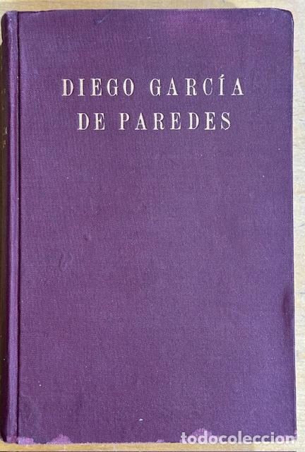 Libros: DIEGO GARCIA DE PAREDES, HERCULES Y SANSON DE ESPA&Ntilde;A - MU&Ntilde;OZ DE SAN PEDRO, Miguel