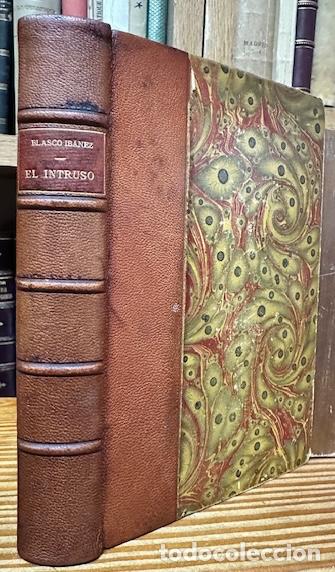 Libros: EL INTRUSO. Novela - BLASCO IBA&Ntilde;EZ, Vicente