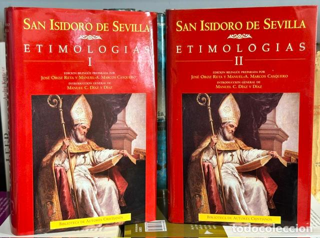Libros: ETIMOLOGIAS. Edici&oacute;n biling&uuml;e. Texto latino, versi&oacute;n espa&ntilde;ola y notas por Jos&eacute; Oroz Reta y Manu... -