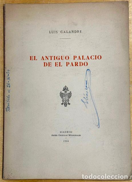 Libros: EL ANTIGUO PALACIO DE EL PARDO - CALANDRE, Luis