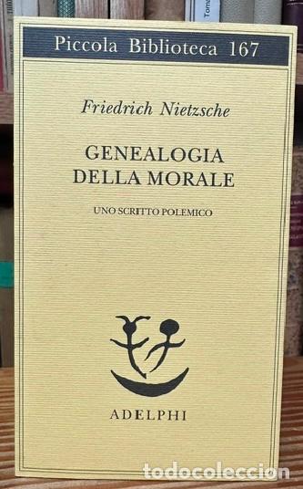 Libros: GENEALOGIA DELLA MORALE. Uno scritto polemico - NIETZSCHE, Friedrich