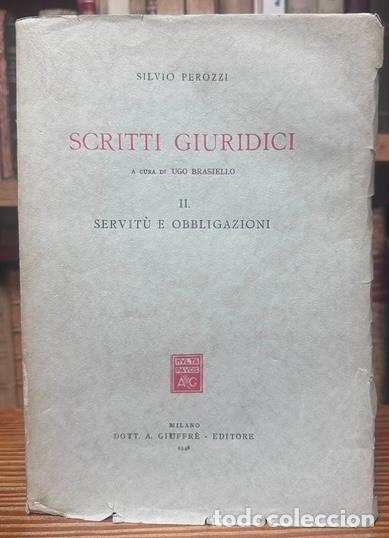 Libros: SCRITTI GIURIDICI A CURA DI UGO BRASIELLO. II. Servitu e obbligazioni - PEROZZI, Silvio