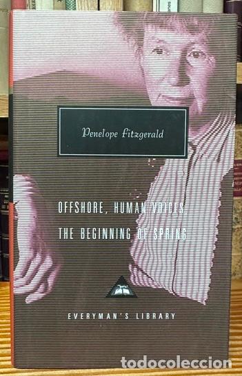 Libros: OFFSHORE. HUMAN VOICES. THE BEGINNING OF SPRING - FITZGERALD, Penelope