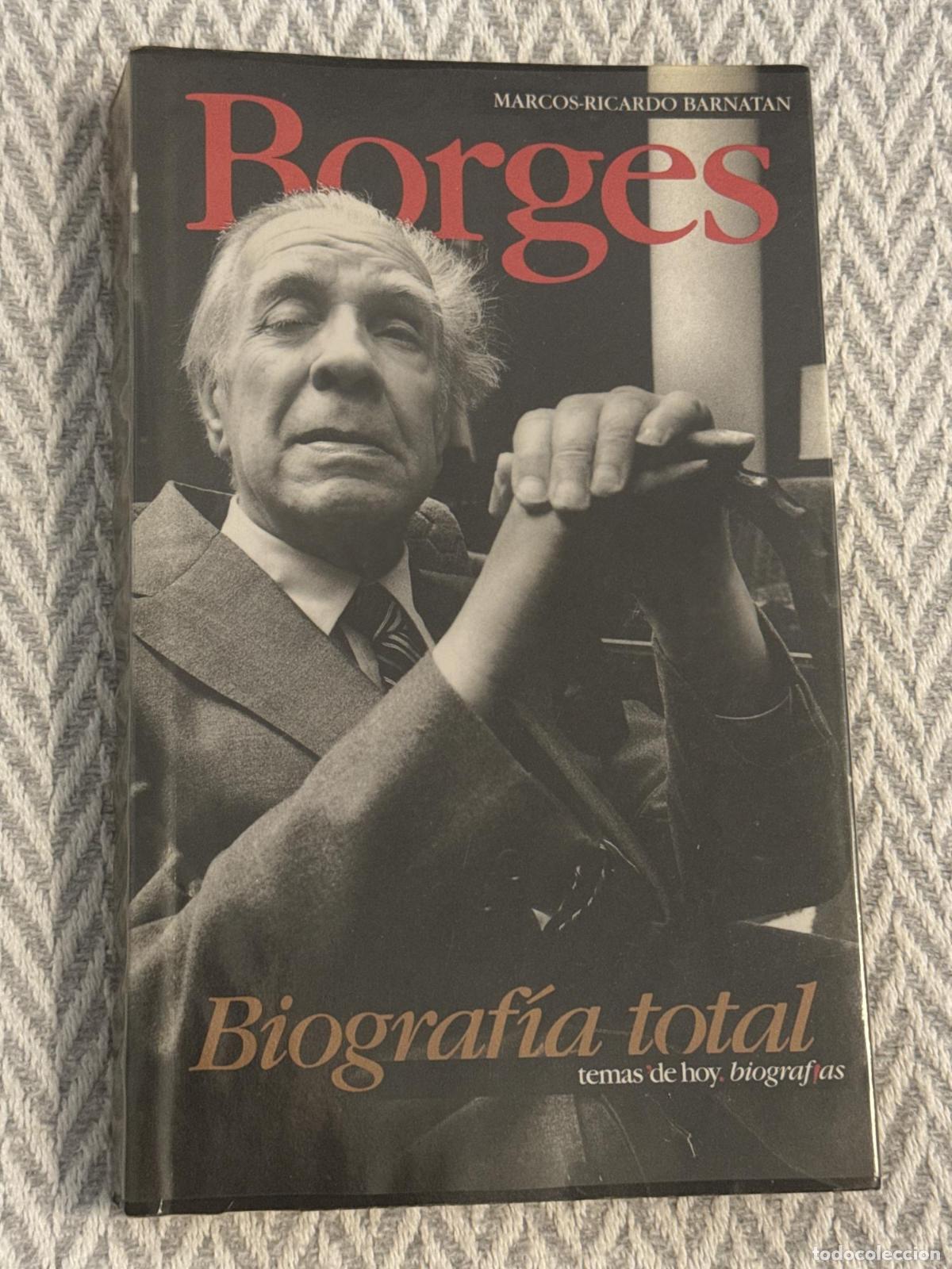 Libros: Borges. Biograf&iacute;a total - Marcos-Ricardo Barnatan