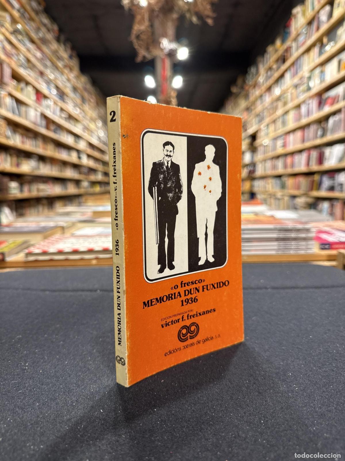 Libros: O fresco memorias dun fuxido 1936 - F.Freixanes, Victor