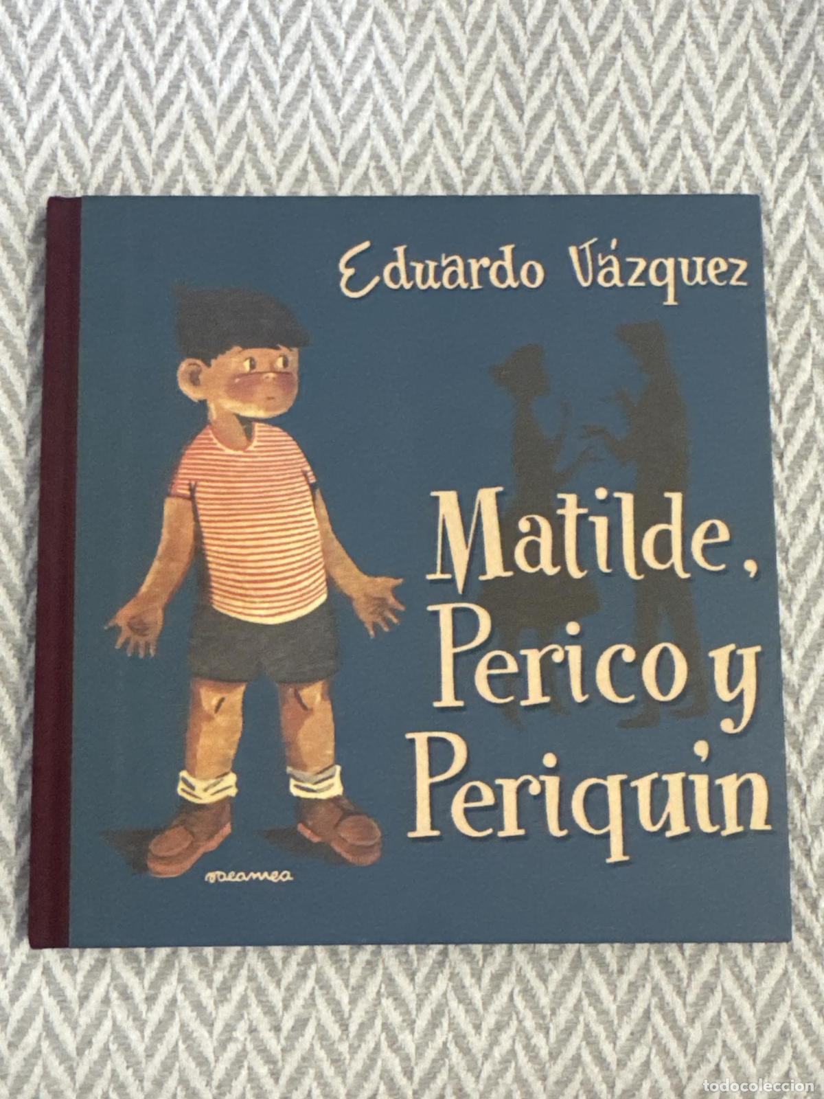 Libros: Matilde, Perico y Periqu&iacute;n - Eduardo V&aacute;zquez
