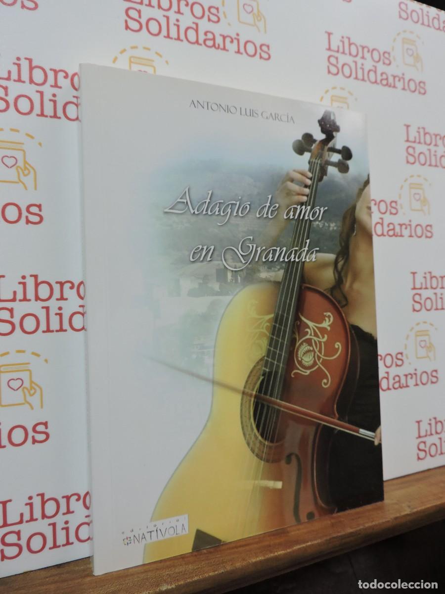 Libros: Adagio de amor en Granada. Antonio Luis Garc&iacute;a. Ed. Nat&iacute;vola. Granada, 2013