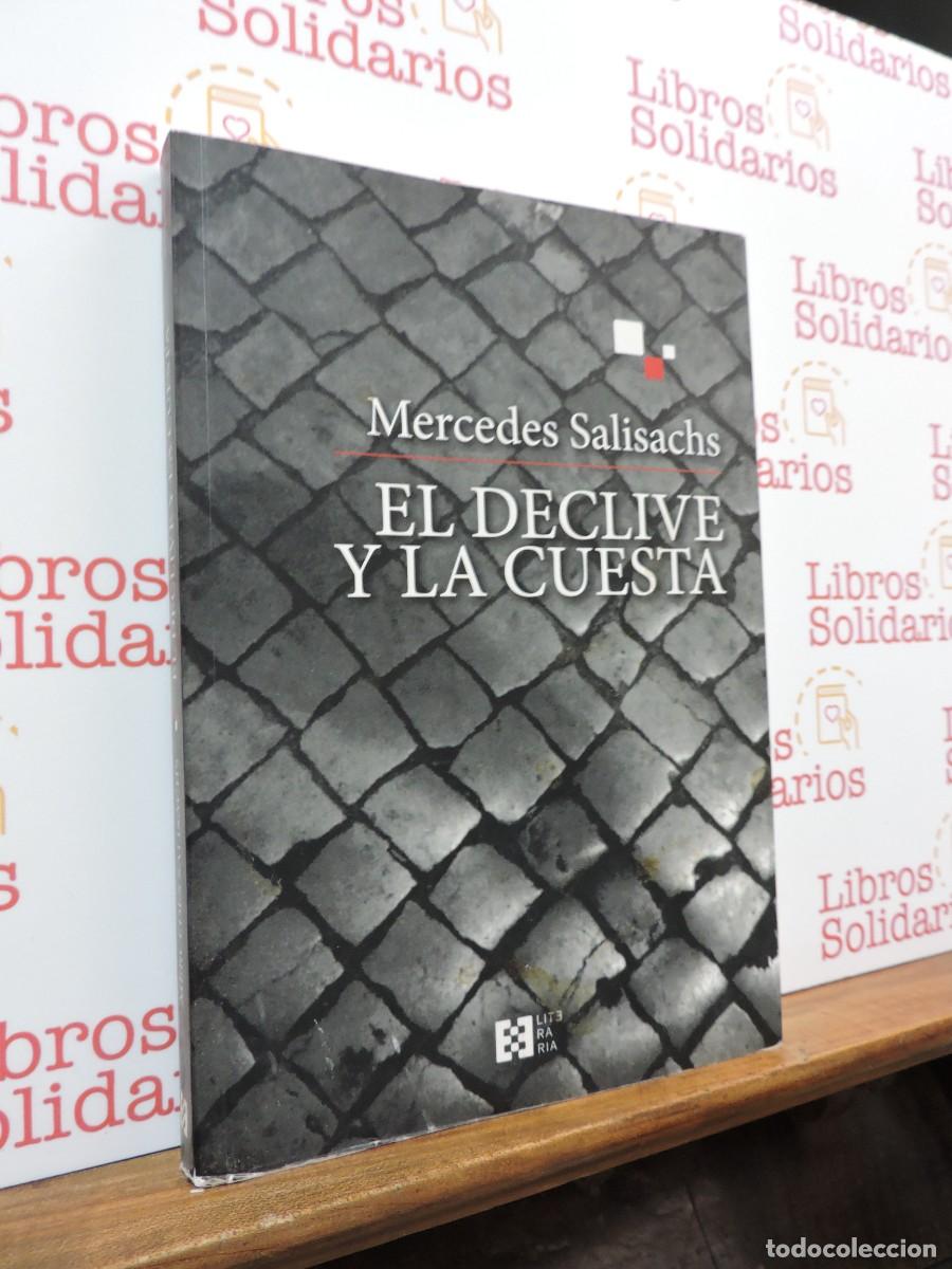 Libros: El declive y la cuesta. SALISACHS, Mercedes. Ed. Madrid, 2017