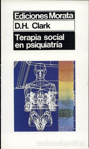 B&uuml;cher: Terapia social en psiquiatr&iacute;a - David H. Clark - David H. Clark