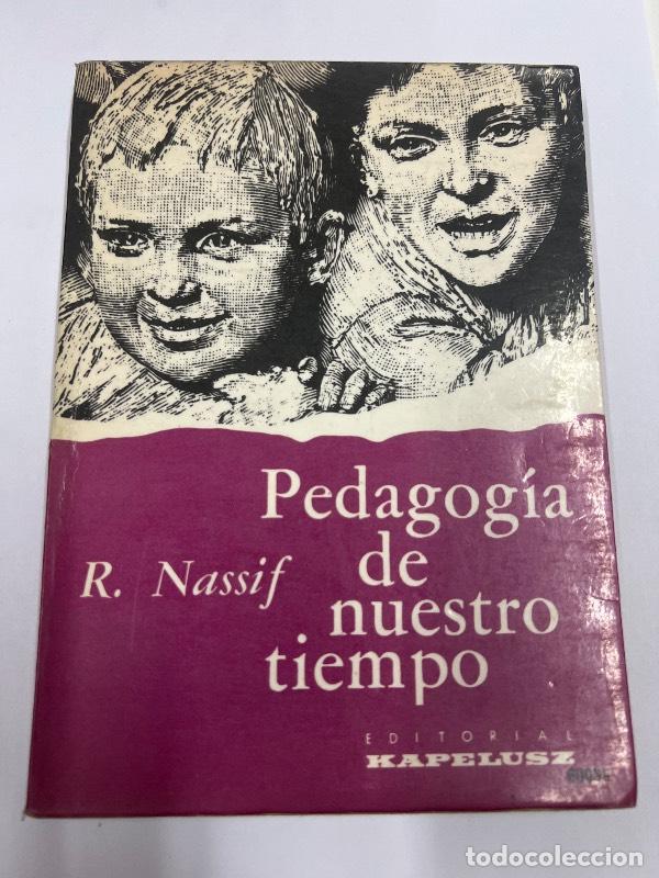 Libri di seconda mano: Pedagogia de nuestro tiempo - R. Nassif - R. Nassif