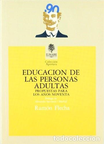 Libros: Educaci&oacute;n de las personas adultas propuestas para los a&ntilde;os n - J. Ram&oacute;n Flecha Garc&iacute;a, Ram&oacute;n Flecha