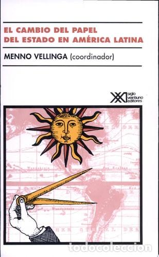 Libros: El cambio del papel del Estado en Am&eacute;rica Latina - Menno Vel - Menno Vellinga